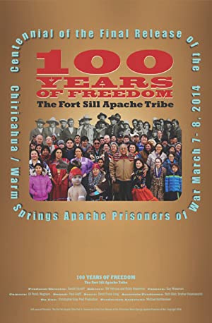 Omslagsbild till 100 Years of Freedom: The Fort Sill Apache Tribe Centennial of the Final Release of the Chiricahua/Warm Springs Apache Prisoners of War