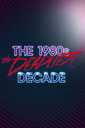 Omslagsbild till The 1980s: The Deadliest Decade