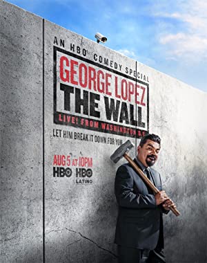 Omslagsbild till George Lopez: The Wall, Live from Washington D.C.