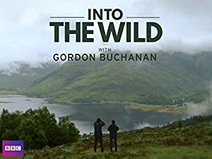 Omslagsbild till Into the Wild with Gordon Buchanan
