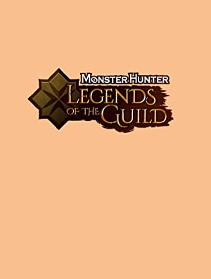 Omslagsbild till Monster Hunter: Legends of the Guild